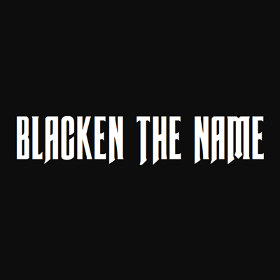 Blacken The Name